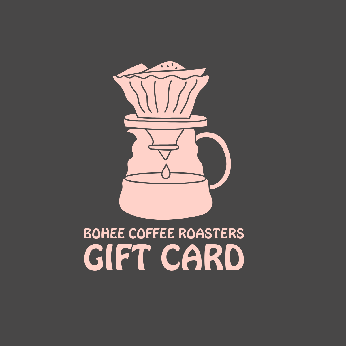 Bohee Coffee E-Gift Cards